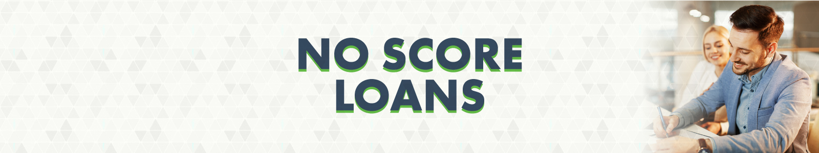 no score loan for mortgage